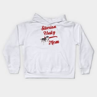 Copy of Siberian Husky Mom! Especially for Husky Dog Lovers! Kids Hoodie